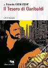 Il Tesoro di Garibaldi. E-book. Formato EPUB ebook di Roberto Monleone