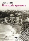 Una storia genovese. E-book. Formato Mobipocket ebook di Stefano Olimpo