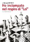 Ho inciampato nel respiro di “Lei”. E-book. Formato Mobipocket ebook di Giorgio Minotti