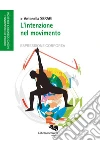 L'intenzione nel movimento. E-book. Formato PDF ebook di Antonella Sbragi