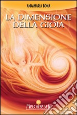 La dimensione della gioia. E-book. Formato EPUB ebook