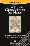 I Sigilli di Gioacchino da Fiore: Come il desiderio diveniva realtà. E-book. Formato EPUB ebook