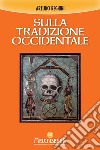 Sulla tradizione occidentale. E-book. Formato EPUB ebook