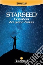 Starseed: Servitori del piano divino. E-book. Formato EPUB ebook