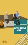 Un solo obiettivo... il mondo. E-book. Formato EPUB ebook di Giovanni Visone