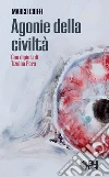 Agonie della civiltà. E-book. Formato Mobipocket ebook di Marco Cioffi