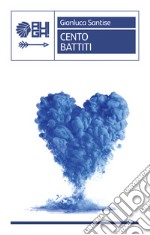 Cento battiti. E-book. Formato EPUB