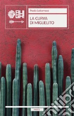 La curva di Miguelito. E-book. Formato EPUB