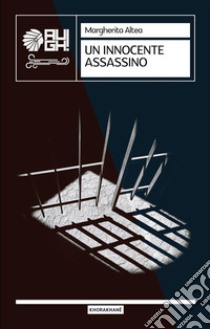 Un innocente assassino. E-book. Formato EPUB ebook di margherita altea