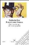 Il superuomo di massa: Retorica e ideologia nel romanzo popolare. E-book. Formato EPUB ebook