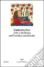 Arte e bellezza nell’estetica medievale. E-book. Formato EPUB ebook