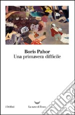 Una primavera difficile. E-book. Formato EPUB ebook