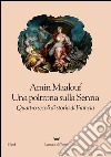 Una poltrona sulla Senna: Quattro secoli di storia di Francia. E-book. Formato EPUB ebook