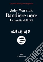 Bandiere nere. La nascita dell'Isis. E-book. Formato EPUB ebook