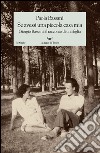 Se avessi una piccola casa mia: Giorgio Bassani, il racconto di una figlia. E-book. Formato EPUB ebook