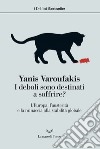 I deboli sono destinati a soffrire?: L’Europa, l’austerità e la minaccia alla stabilità globale. E-book. Formato EPUB ebook