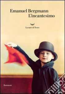 L’incantesimo. E-book. Formato EPUB ebook di Emanuel Bergmann