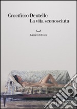 La vita sconosciuta. E-book. Formato EPUB