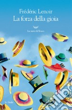 La forza della gioia. E-book. Formato EPUB ebook