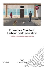 Un buon posto dove stare. E-book. Formato EPUB ebook