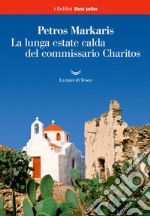 La lunga estate calda del commissario Charitos. E-book. Formato EPUB ebook