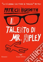 Il talento di Mr. Ripley. E-book. Formato EPUB ebook