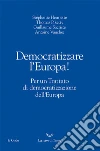 Democratizzare l’Europa!: Per un Trattato di democratizzazione dell’Europa. E-book. Formato EPUB ebook di Stéphanie Hennette