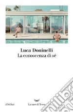 La conoscenza di sé. E-book. Formato EPUB ebook