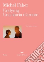 Undying: Una storia d’amore. E-book. Formato EPUB ebook