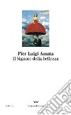 Il signore della bellezza. E-book. Formato EPUB ebook di Pier Luigi Amata