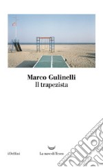 Il trapezista. E-book. Formato EPUB ebook