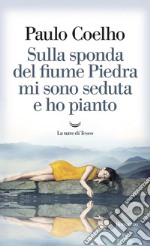 Sulla sponda del fiume Piedra mi sono seduta e ho pianto. E-book. Formato EPUB ebook