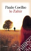 Lo Zahir. E-book. Formato EPUB ebook
