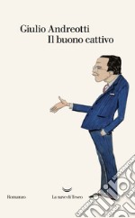 Il buono cattivo. E-book. Formato EPUB ebook