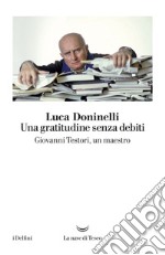 Una gratitudine senza debiti. E-book. Formato EPUB ebook