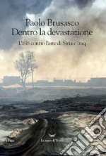 Dentro la devastazione. E-book. Formato EPUB ebook