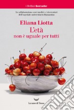 L’età non è uguale per tutti. E-book. Formato EPUB ebook