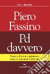 PD Davvero. E-book. Formato EPUB ebook di Piero Fassino