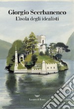 L’isola degli idealisti. E-book. Formato EPUB ebook