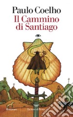 Il cammino di Santiago. E-book. Formato EPUB ebook