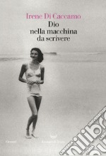 Dio nella macchina da scrivere. E-book. Formato EPUB ebook