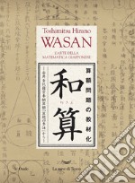 Wasan: L'arte della matematica giapponese. E-book. Formato EPUB ebook