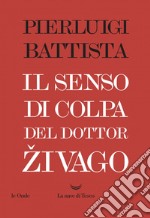 Il senso di colpa del dottor Zivago. E-book. Formato EPUB ebook