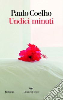Undici minuti. E-book. Formato EPUB ebook di Paulo Coelho