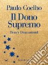 Il dono Supremo. Henry Drummond. E-book. Formato EPUB ebook