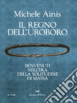 Il regno dell’uroboro. E-book. Formato EPUB ebook