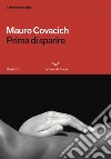 Prima di sparire. E-book. Formato EPUB ebook di Mauro Covacich