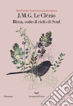 Bitna sotto il cielo di Seul. E-book. Formato EPUB