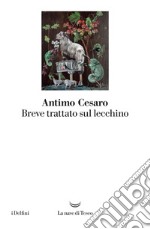 Breve trattato sul lecchino. E-book. Formato EPUB ebook