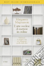 La nobile arte svedese di mettere in ordine. E-book. Formato EPUB ebook